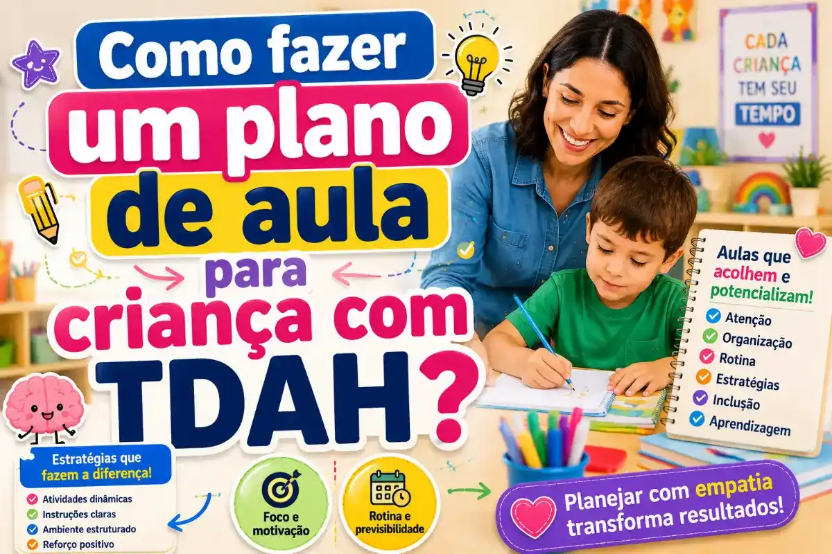 Como fazer um plano de aula para crianças com TDAH?