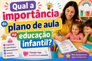 Qual a importância do plano de aula na educação infantil?