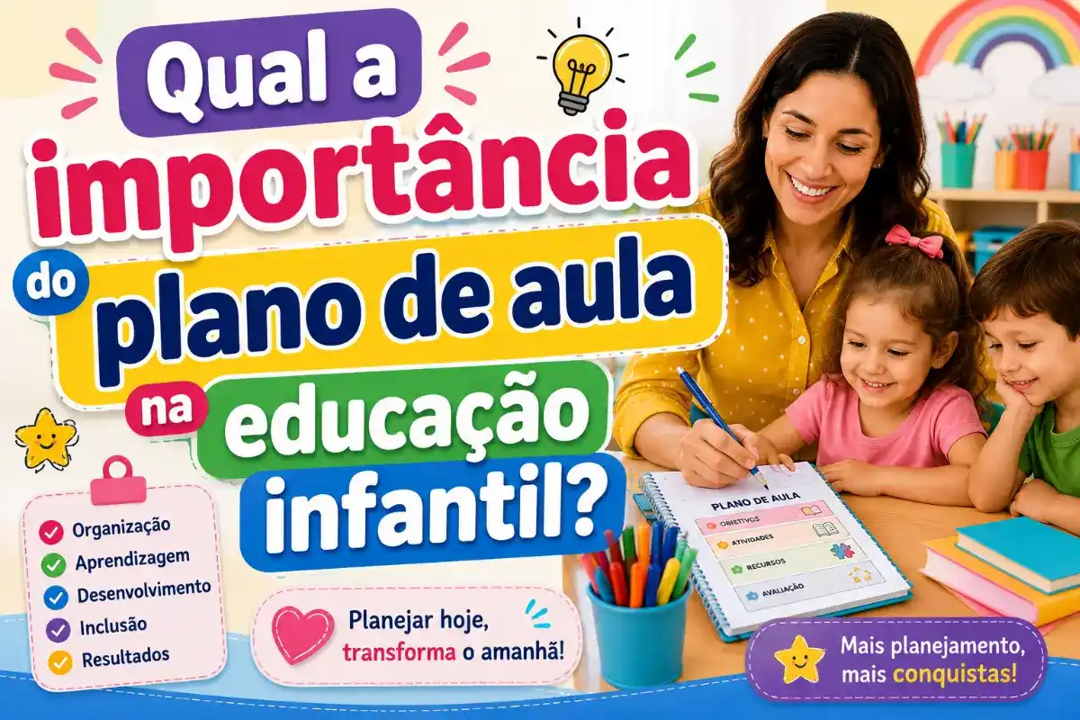Qual a importância do plano de aula na educação infantil?