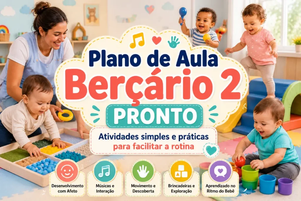Plano de Aula Berçário 2 pronto para facilitar a rotina