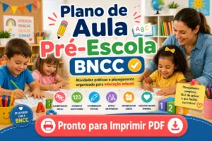 Plano de Aula Pré-Escola 4 e 5 Anos BNCC Pronto para Imprimir PDF