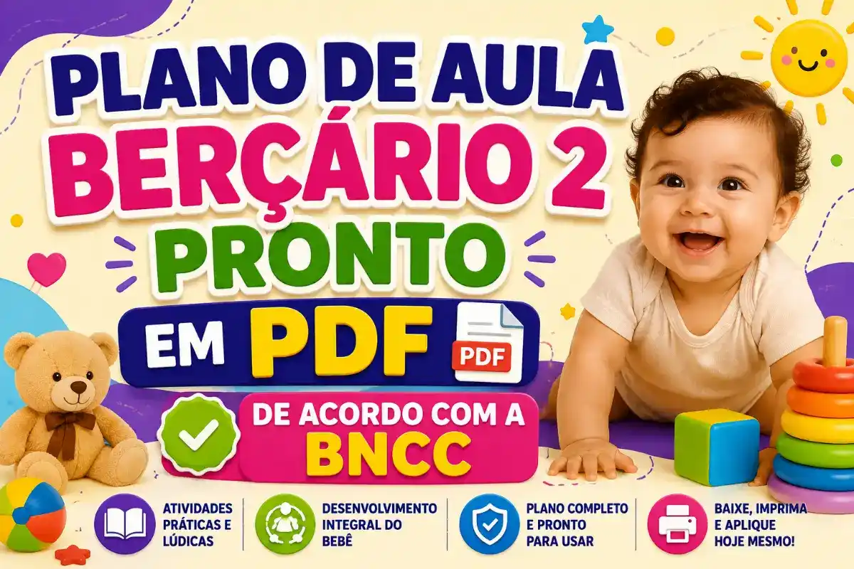 Plano de aula berçário 2 pronto em PDF de acordo com a BNCC para imprimir