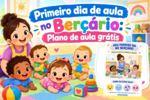 Primeiro dia de aula no berçário: Plano de aula grátis